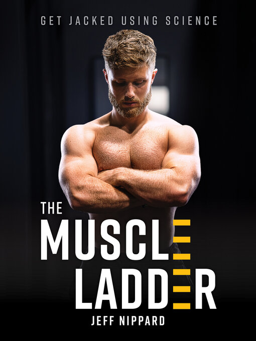 Title details for The Muscle Ladder by Jeff Nippard - Wait list